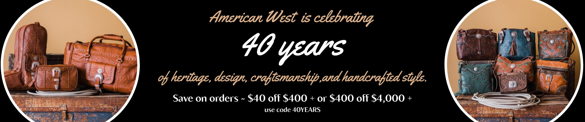 American West Handcrafted Leather 40th anniversary banner featuring handcrafted Western leather handbags, travel bags, wallets, and wholesale anniversary savings.